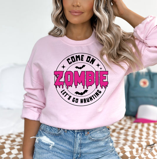 Come on Zombie Sweatshirt