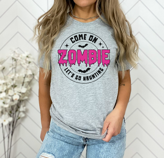 Come On Zombie Let's Go Haunting Tshirt