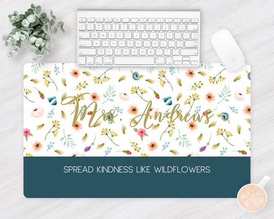 Spread Kindness Like Wildflowers Teacher Desk Mat