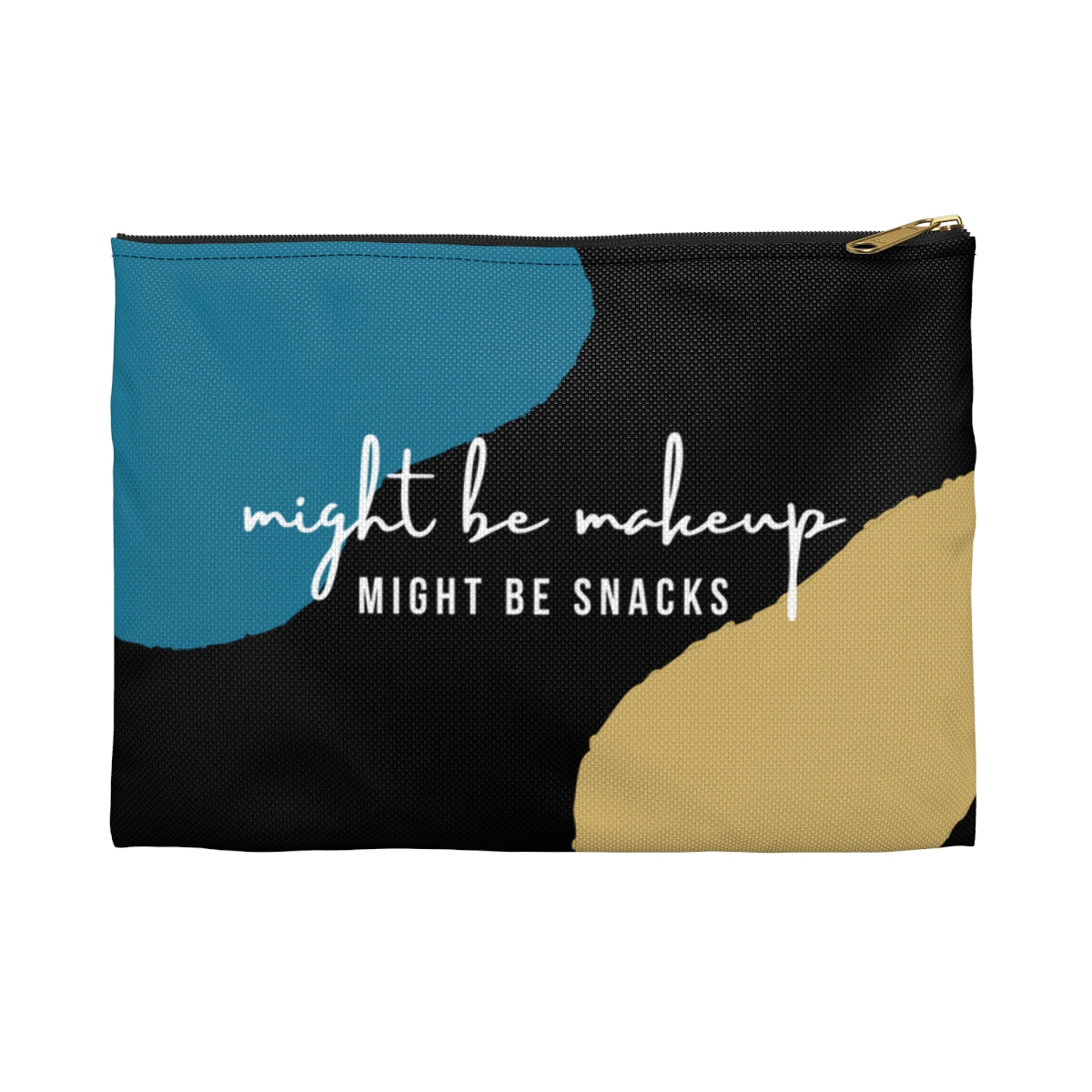 Glam Might Be Makeup Snaacks Pouch