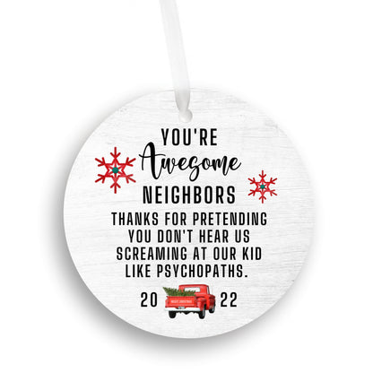 Awesome Neighbors Funny Ornament