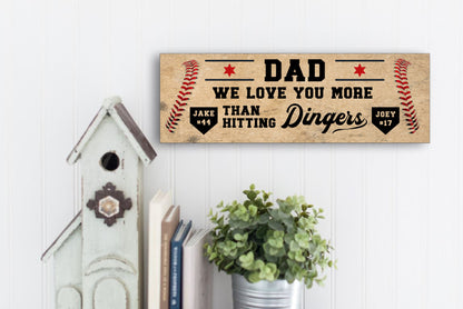 Personalized Dad We Love You More Than Hitting Dingers Sign