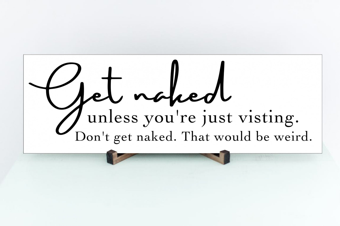 Get Naked Bathroom Sign, Farmhouse Black & WHite