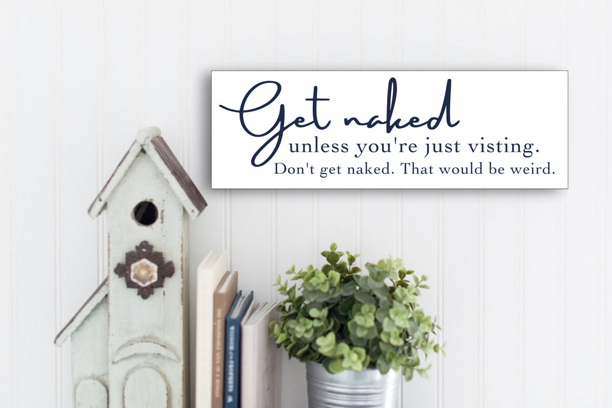 Get Naked Bathroom Sign, White and Navy