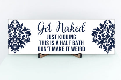 Get Naked Half Bath Sign, Navy Damask