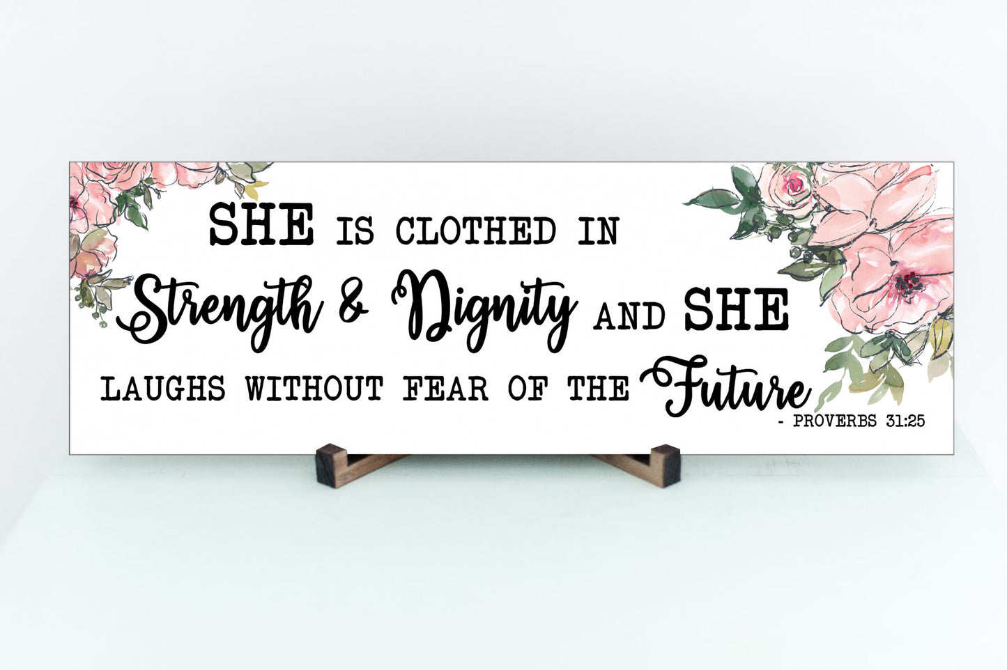 Strength & Dignity Sign Proverbs 31:25