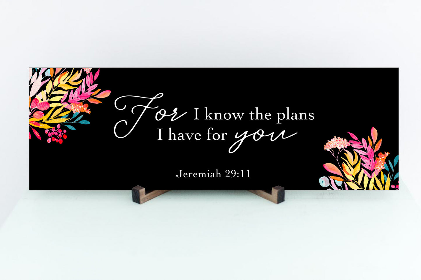 For I know the Plans I have For you Sign., Bright Floral