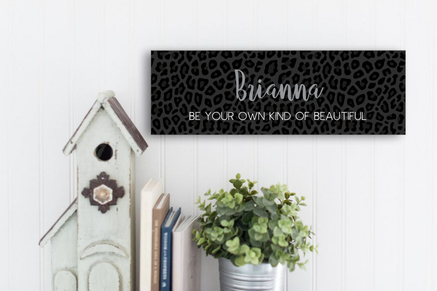 Personalized  Be Your Own Kind of Beautiful Sign, Leopard