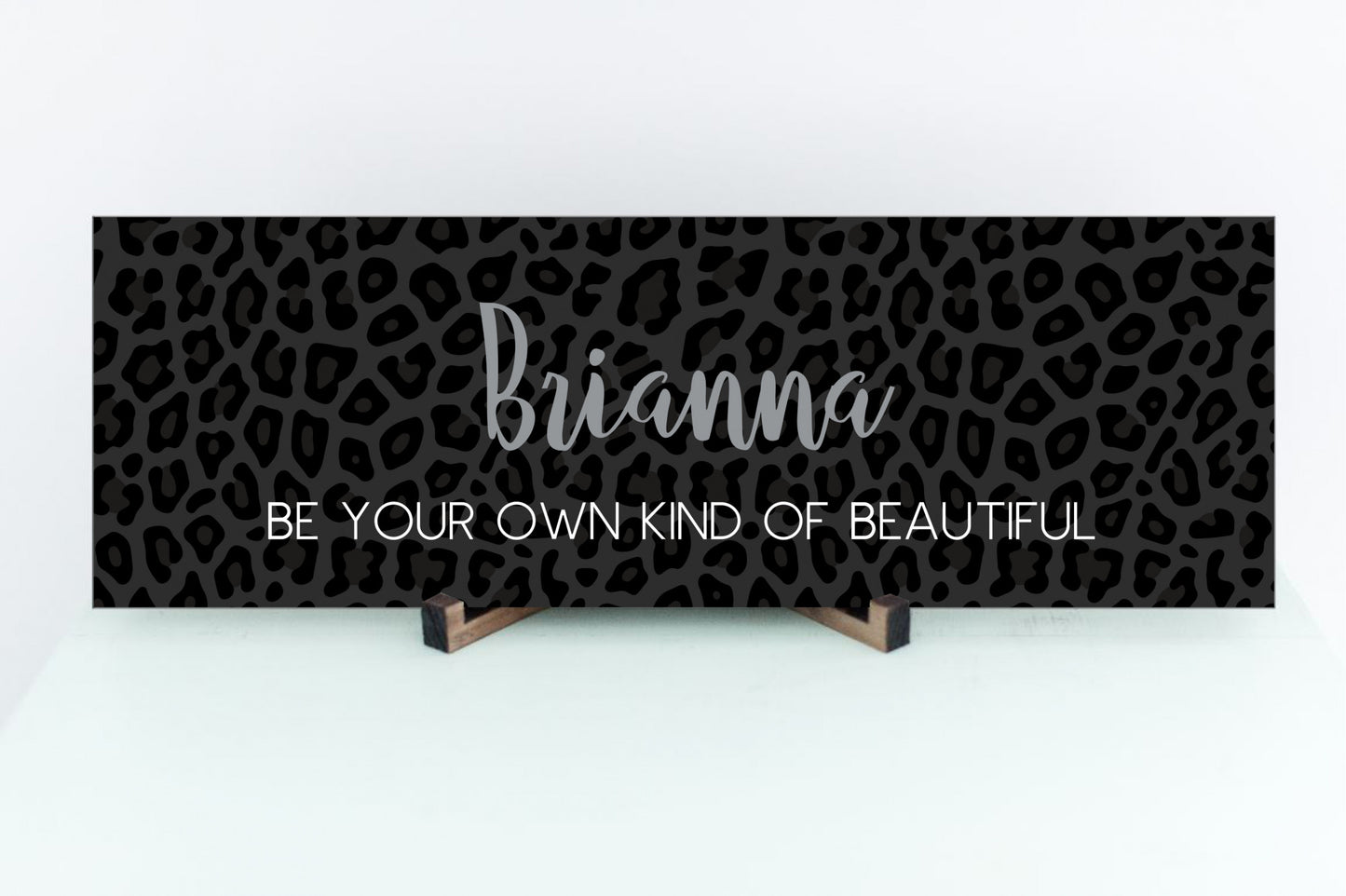 Personalized  Be Your Own Kind of Beautiful Sign, Leopard