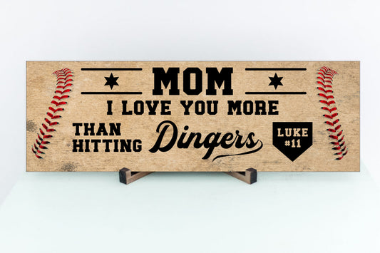 Personalized Mom I Love You More Than Hitting Dingers Sign