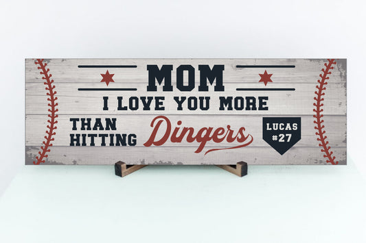 Personalized Mom I Love you More than Hitting Dingers Sign